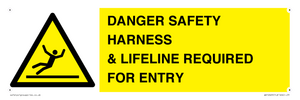 DANGER SAFETY HARNESS & LIFELINE REQUIRED FOR ENTRY